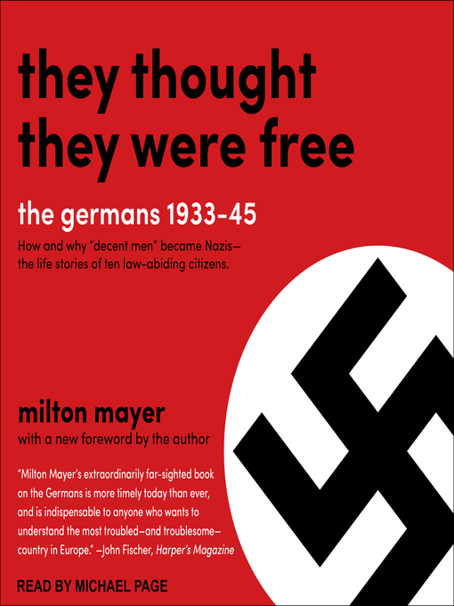 Title details for They Thought They Were Free by Milton Mayer - Available